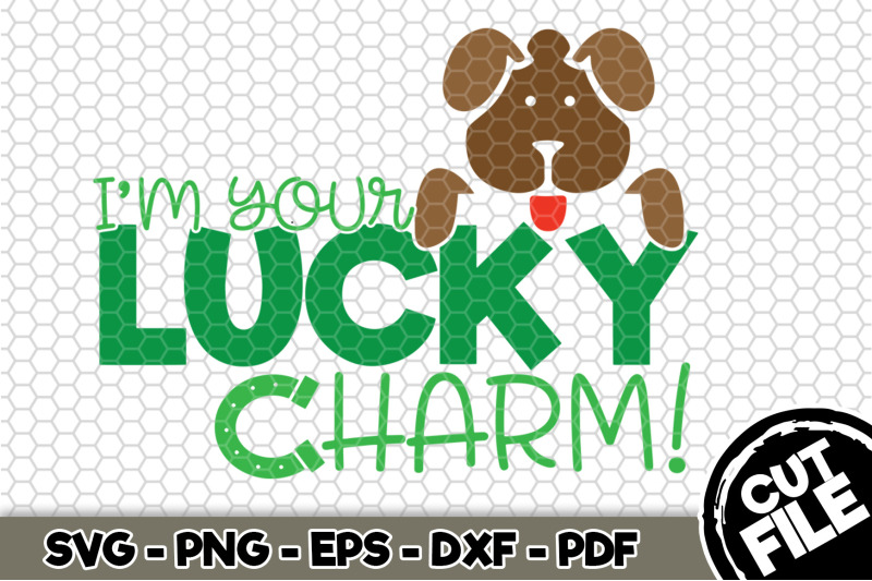 I M Your Lucky Charm Svg Cut File N By Svgartsy Thehungryjpeg