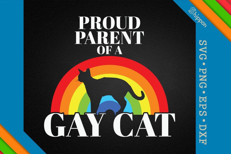 Proud Parent Of A Gay Cat LGBTQ Proud By Unlimab TheHungryJPEG