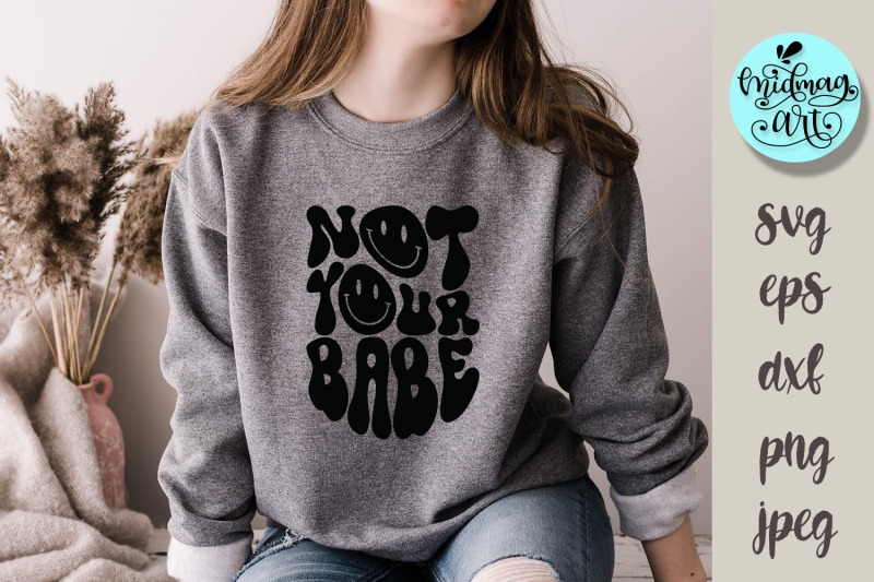 Not Your Babe Svg Groovy Mom Svg By Midmagart Thehungryjpeg