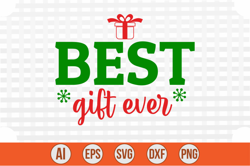 Best Gift Ever Svg Cut File By Creativemim TheHungryJPEG