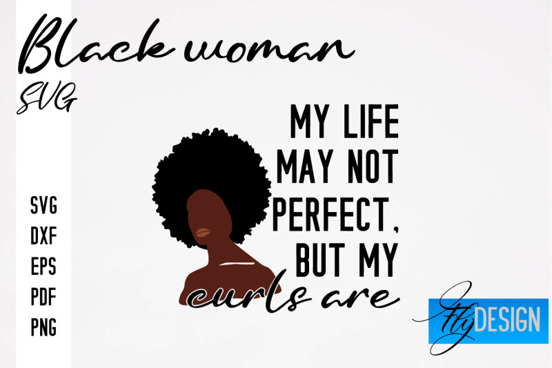 Black Woman Svg Women Power Svg Beauty Svg Design By Fly Design