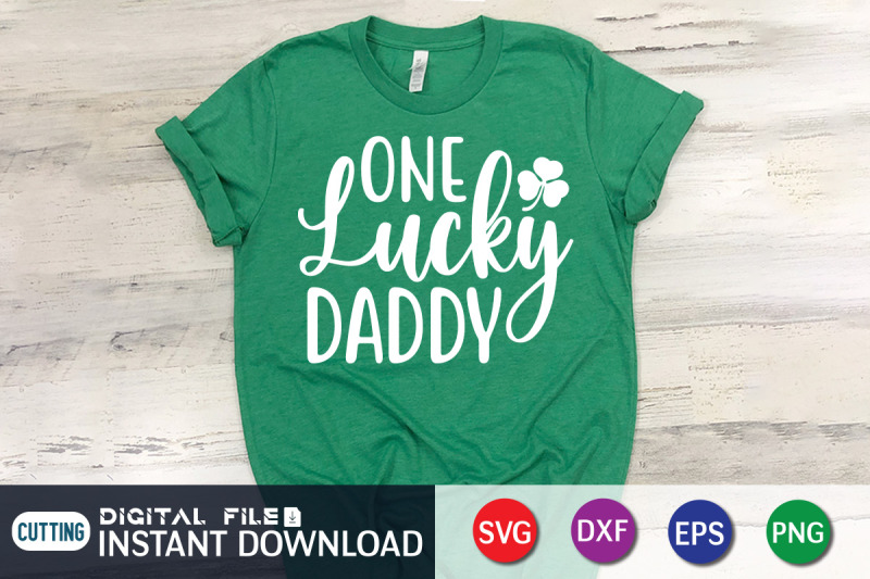 One Lucky Daddy Svg By Funnysvgcrafts Thehungryjpeg