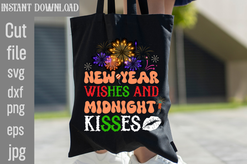 New Year Wishes And Midnight Kisses Svg Cut File Happy New Year P