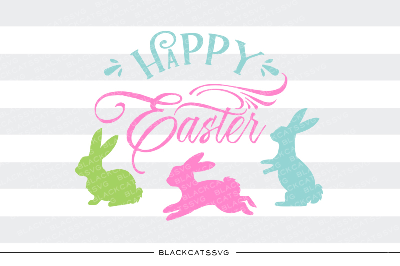 Happy Hoppy Easter Svg File By Blackcatssvg Thehungryjpeg