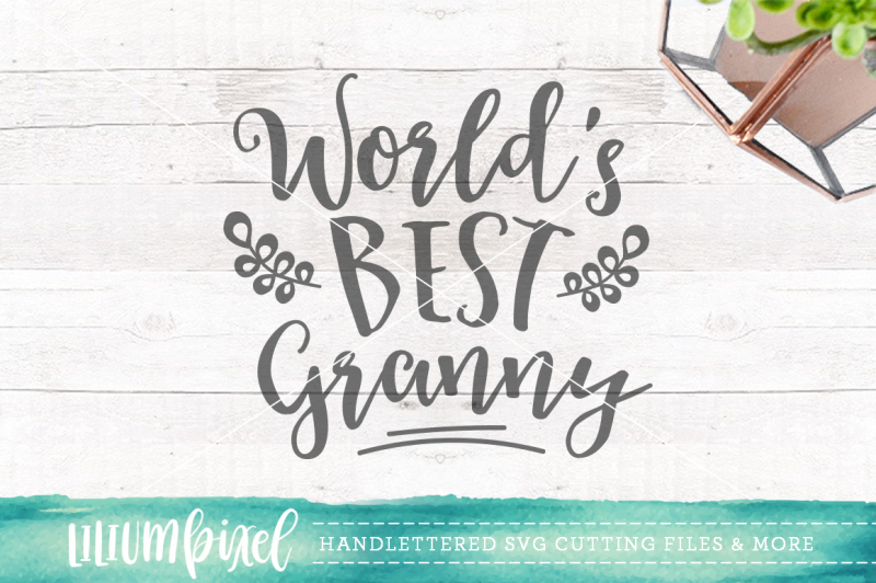Free Worlds Best Granny Svg Png Dxf Crafter File
