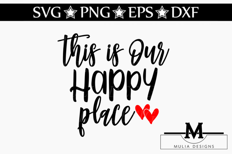 This Is Our Happy Place Svg By Mulia Designs Thehungryjpeg