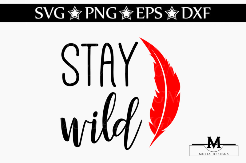 Stay Wild Svg By Mulia Designs Thehungryjpeg