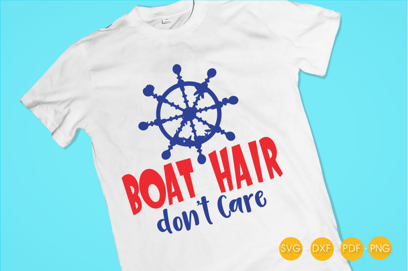 Boat Hair Don T Care SVG PNG EPS DXF Cut File By PrettyCuttables