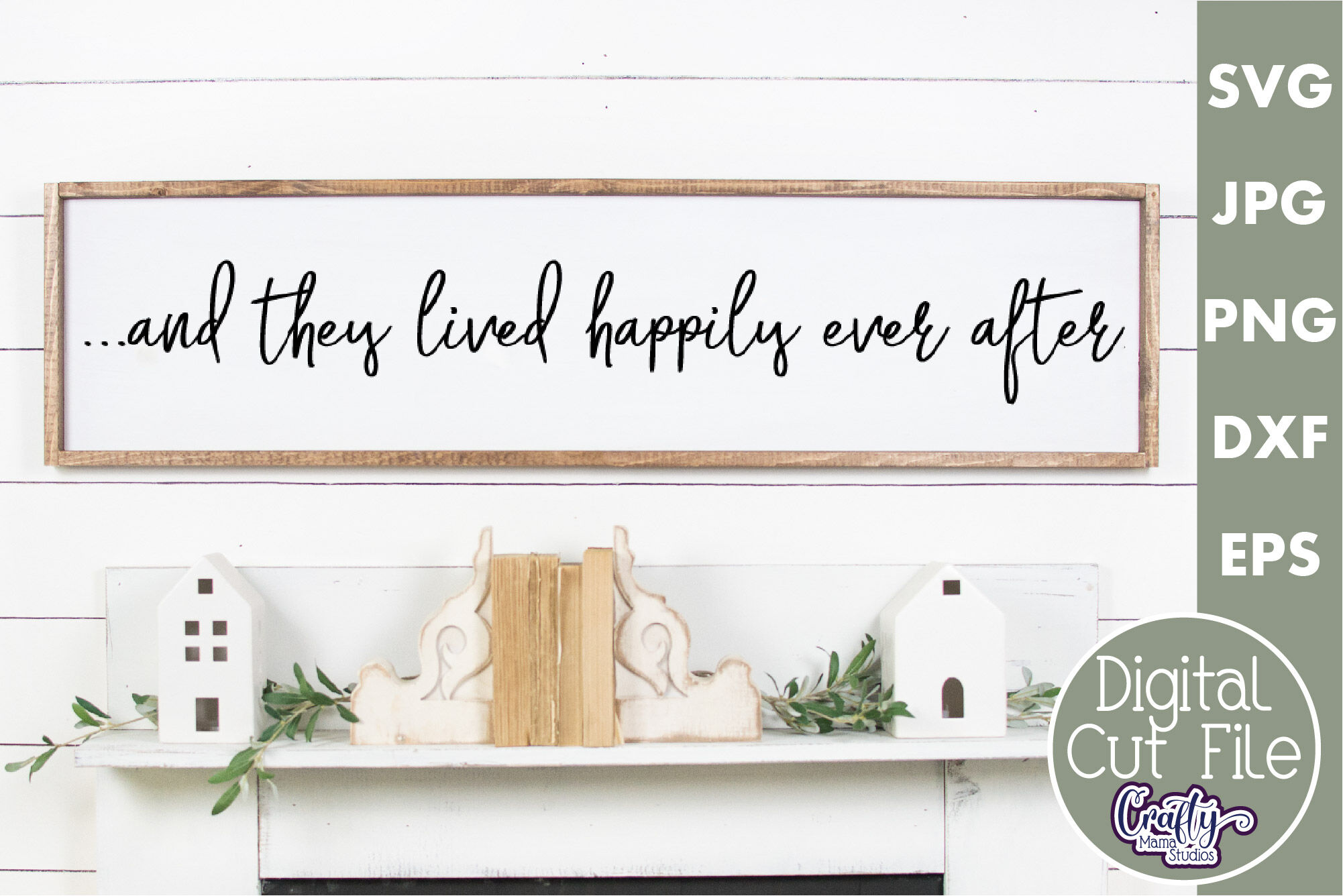 Farmhouse Home Sign Svg And They Lived Happily Ever After By Crafty