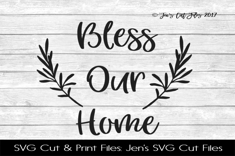 Download Free Bless Our Home Svg Cut File Crafter File Free Svg Cut Quotes Files
