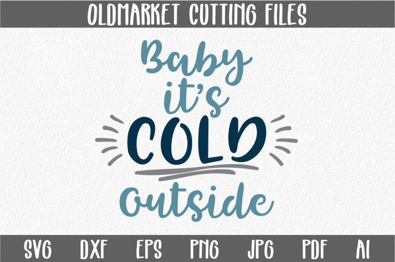 Download Svgsuper67 Free Baby It S Cold Outside Svg Cut File Christmas Svg Dxf Png Jpeg Pdf Eps Ai Svg