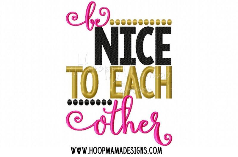 Download Free Be Nice To Each Other Crafter File