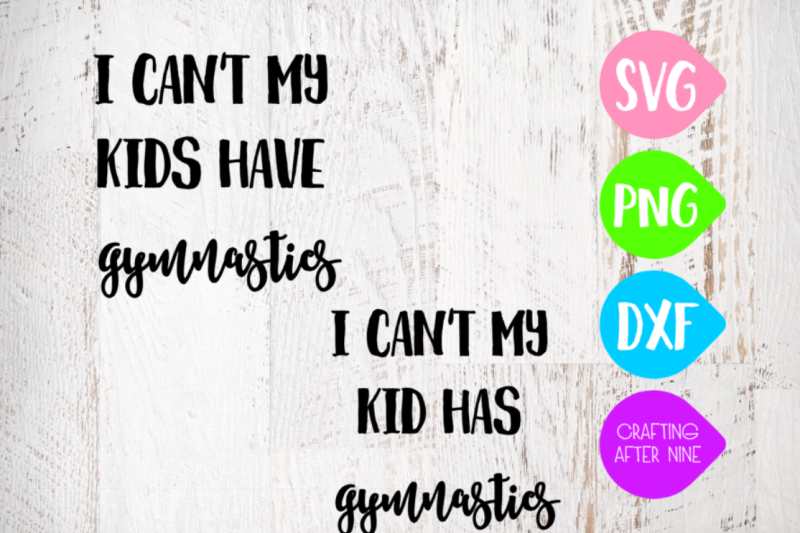 Download Free Free I Can T My Kid Has Practice Gymnastics Svg Crafter File PSD Mockup Template