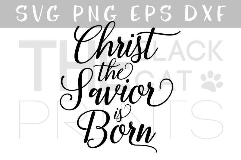 Free Christ The Savior Is Born Svg Dxf Png Eps Crafter File Free Graphic Design Resources