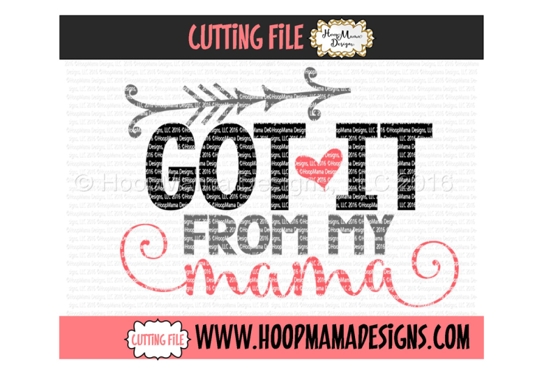 Download Free Got It From My Mama Crafter File