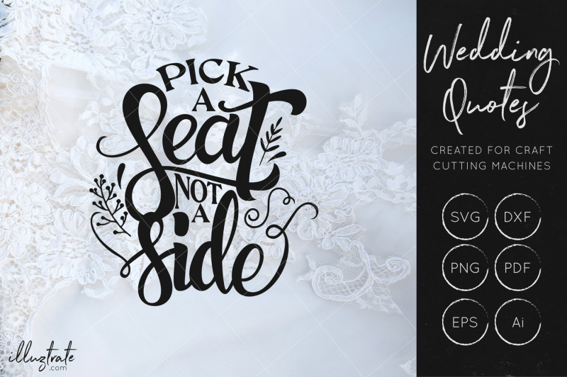 Download Pick a Seat Not a Side SVG Cut File - Wedding Quote ...