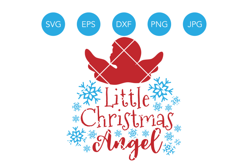 Download Free Little Christmas Angel Svg Christmas Svg Snowflakes Svg Clipart Dxf Cut File Cutting File Cricut Silhouette Cameo Baby Girl Child PSD Mockup Template