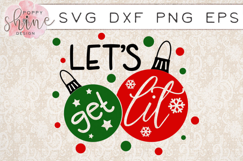 Download Free Let S Get Lit Svg Png Eps Dxf Cutting Files Crafter File Free Svg Quotes Download