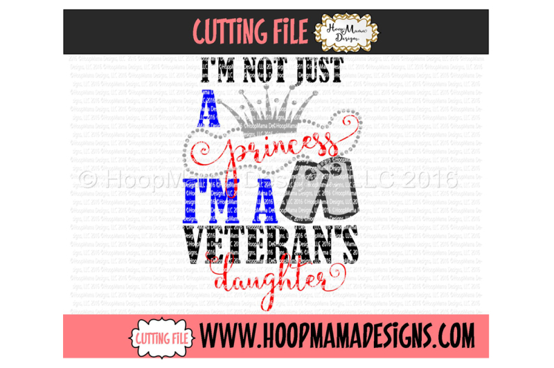 Free I M Not Just A Princess I M A Veteran S Daughter Svg Free Download Svg Files Fairy Tales