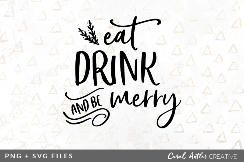 Eat Drink And Be Merry Svg Png Graphic Scalable Vector Graphics Design Free New Cutting Image Svg Files