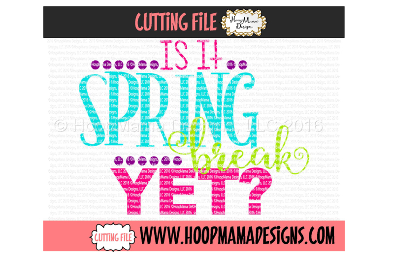 Download Free Is It Spring Break Yet? Crafter File