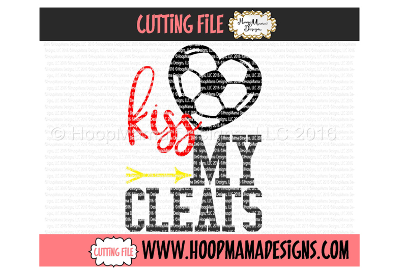 Download Free Kiss My Cleats Soccer Crafter File