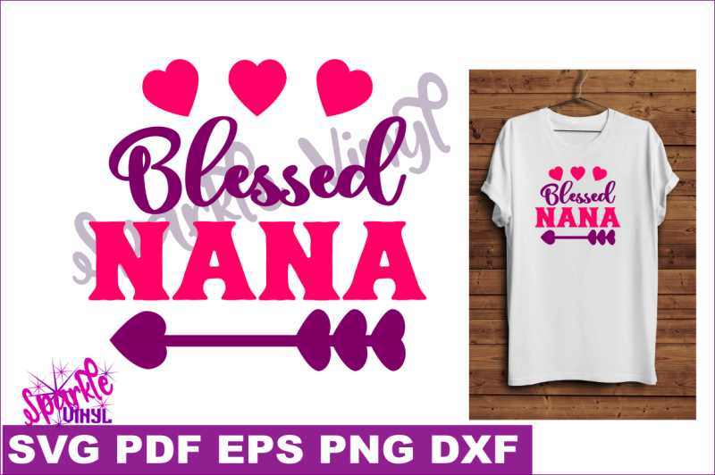 Download Free Blessed Nana Graphic As A Png Eps Dxf Pdf And Svg Cut File And Printable For Cricut And Silhouette Machines Crafter File