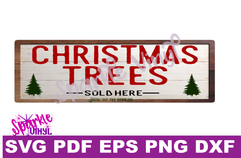 Download Free Christmas Trees Sold Here Sign Farmhouse Style Sign Svg Cutting Files For Cricut Sihouette Make Your Own Christmas Sign Stencil Crafter File Download Free Christmas Trees Sold Here Sign Farmhouse