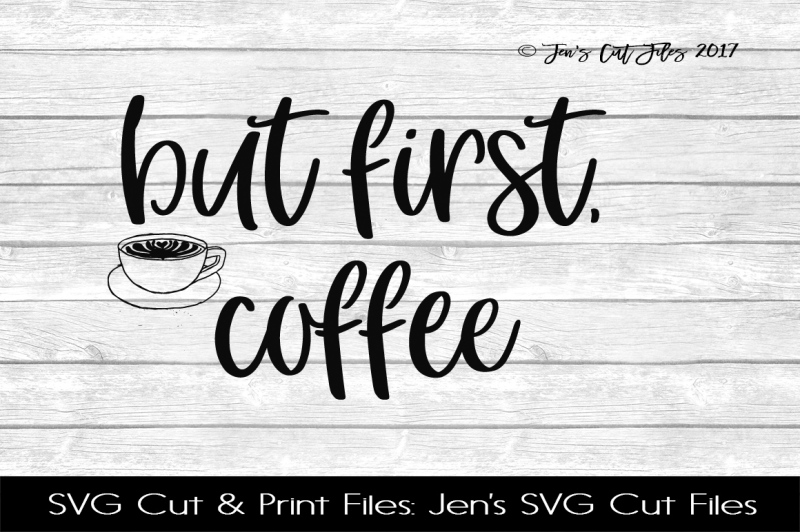 Download Free But First Coffee SVG Cut File Crafter File