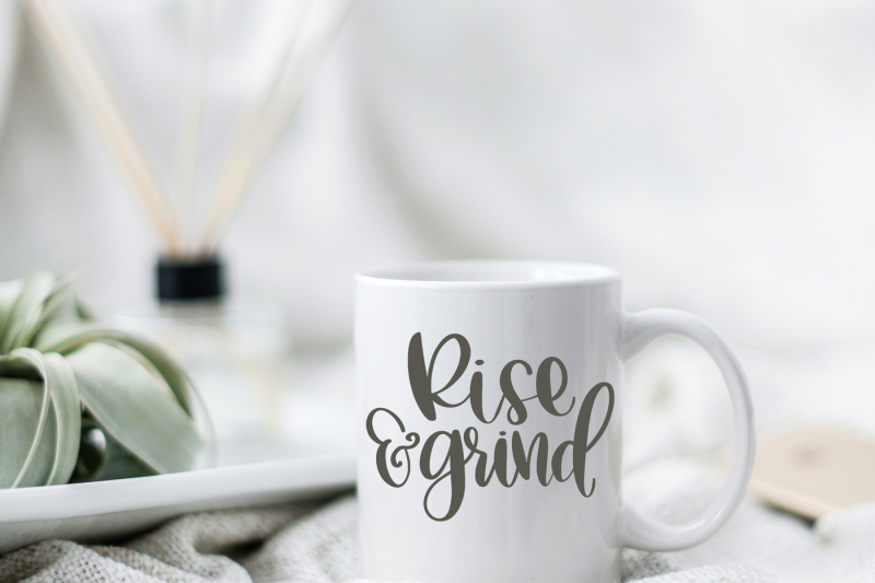 Download Free Rise & Grind Hand Lettered Svg Crafter File