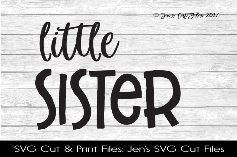 Free Little Sister Svg Cut File Crafter File Free Svg Files For Cricut Silhouette And Brother Scan N Cut