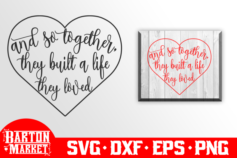 Free Free 227 And So Together They Built A Life They Loved Svg Free SVG PNG EPS DXF File