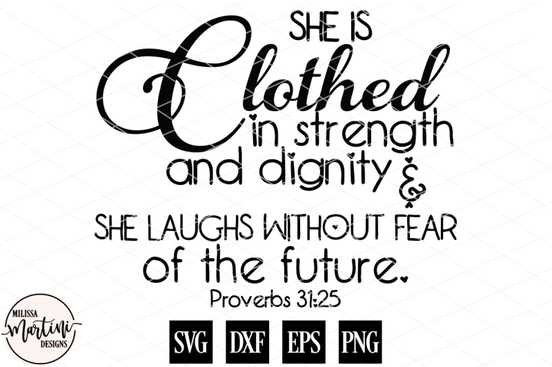 She Is Clothed In Strength Dignity Design Free Download Best Of Svg Vectors Photos And Psd Files