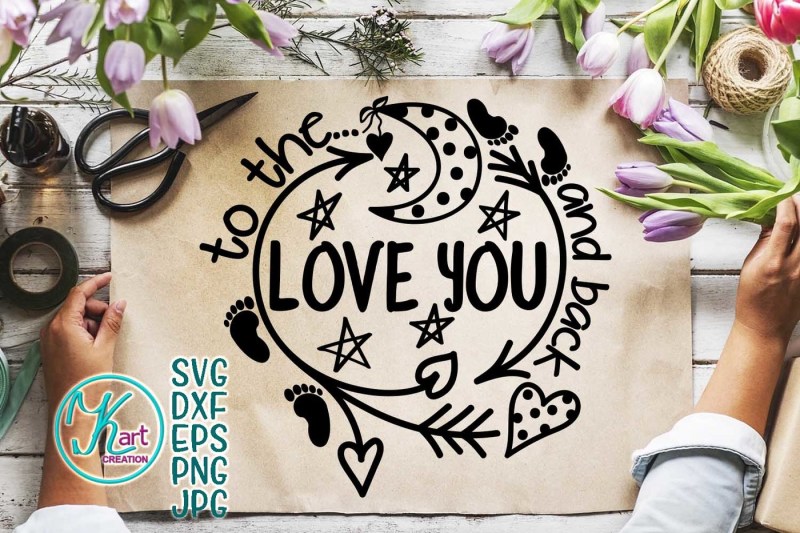 Free Love You To The Moon And Back Svg Valentine Svg Valentines Svg Love Crafter File Best Free Svg Cut Files