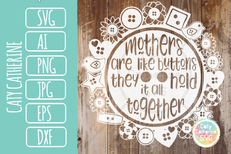 Download Free Mothers Are Like Buttons They Hold It All Together Svg Mothers Day Svg 3d Svg File Free Love