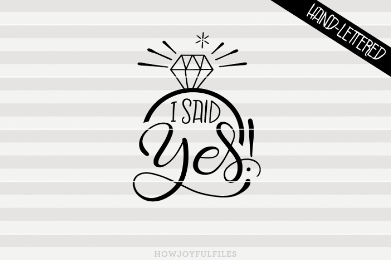 Clip Art Image Files PNG SVG She Said Yes SVG Instant Download Digital Download Dxf Materials