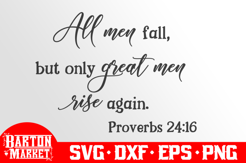 Free All Men Fall But Only Great Men Rise Again Svg Dxf Eps Png Crafter File Best Free Svg Cut File