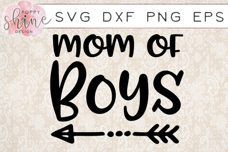 Download Free Mom Of Boys Svg Png Eps Dxf Cutting Files Crafter File Download Free Svg Files Create Your Diy Projects