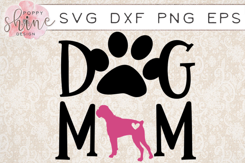 Download Free Dog Mom Boxer SVG PNG EPS DXF Cutting Files Crafter File - Free Download SVG Cut Files