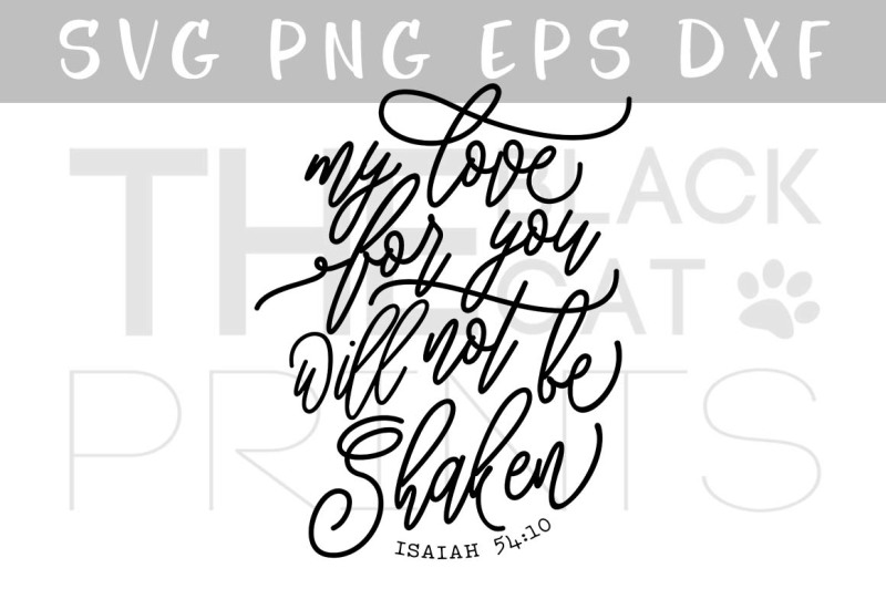 Download Free My Love For You Will Not Be Shaken Svg Dxf Png Eps Crafter File