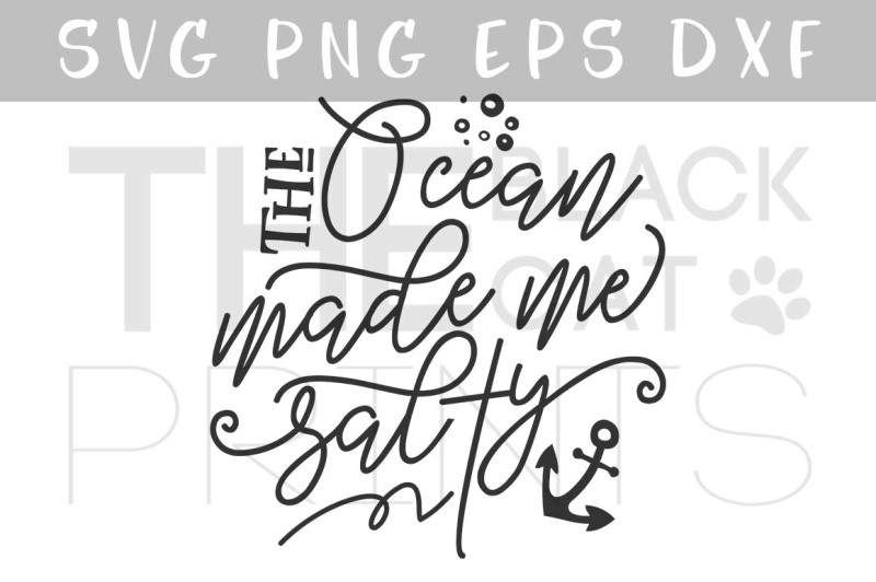 Free The Ocean Made Me Salty Svg Dxf Png Eps Crafter File Design Bundles