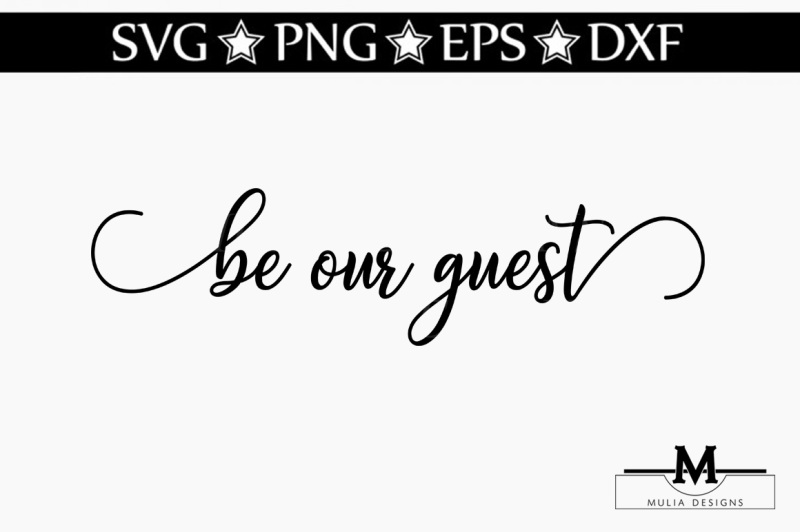 Free Be Our Guest Svg Crafter File Free Svg Cut Quotes