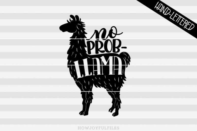 Free No Prob Llama Llama Lover Hand Drawn Lettered Cut File Crafter File Free Svg Files Download