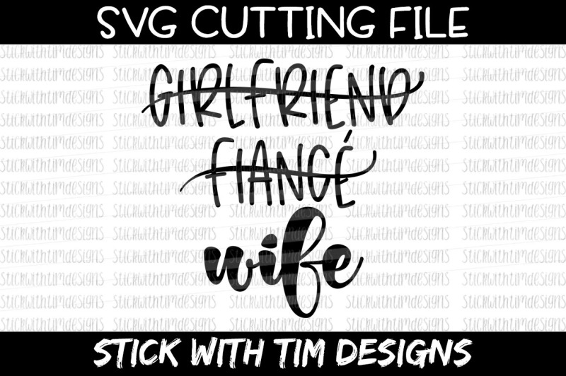 Download Free Girlfriend Fiance Wife Svg And Png Svg Cut File Wedding Svg Bride Crafter File