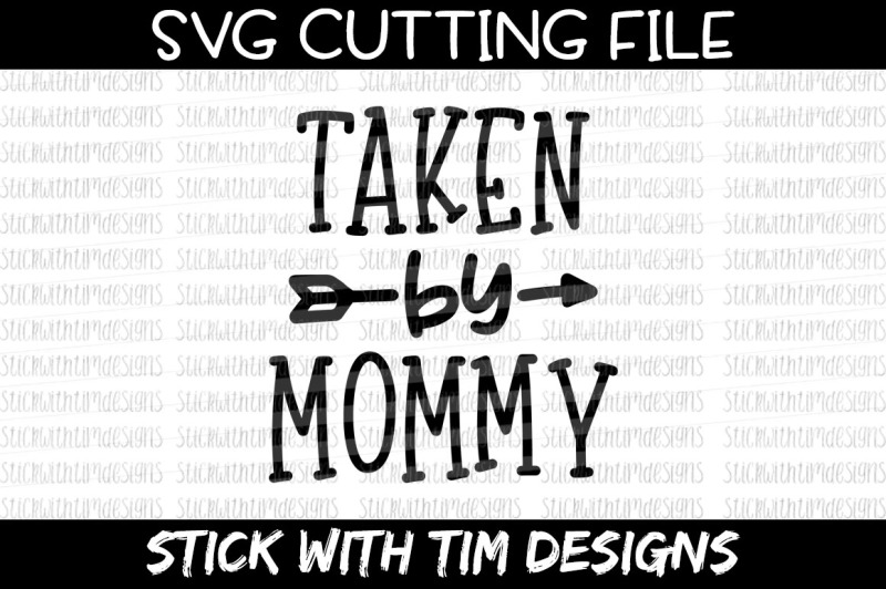 Download Free Taken By Mommy Svg And Png Svg Cut File Cricut Silhouette Crafter File Free Anime Svg Files Download