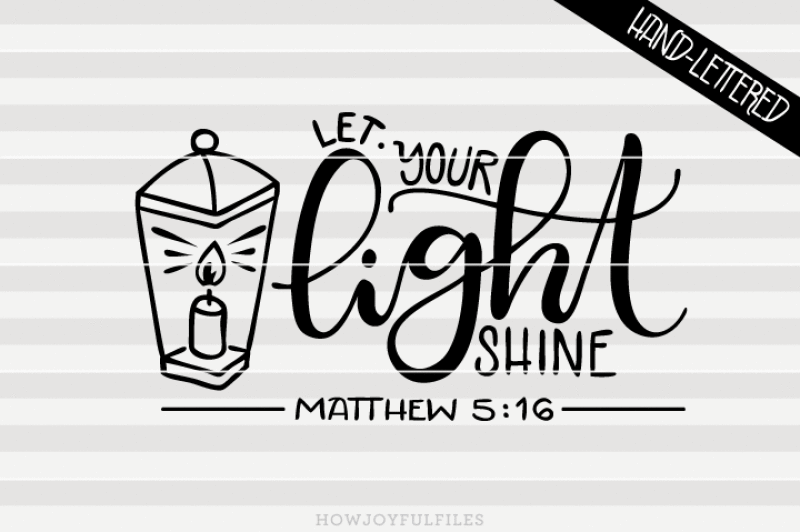 Let Your Light Shine Svg Pdf Dxf Hand Drawn Lettered Cut File By Howjoyful Files Thehungryjpeg Com