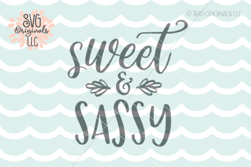 Download Sweet And Sassy SVG Cut File By SVG Originals LLC ...