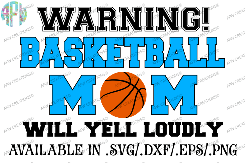 Download Free Free Basketball Mom Will Yell Loudly Svg Dxf Eps Cut File Crafter File PSD Mockup Template