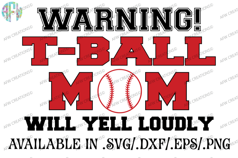 Free T Ball Mom Will Yell Loudly Svg Dxf Eps Cut File Crafter File Free Home Icon Silhouette Whatsapp Logo Instagram Logo