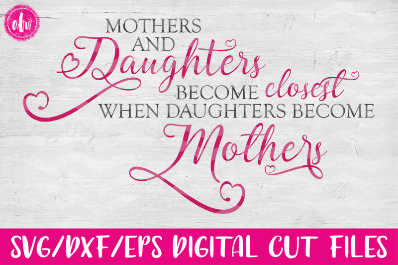 Download Mothers And Daughters Svg Dxf Eps Cut File